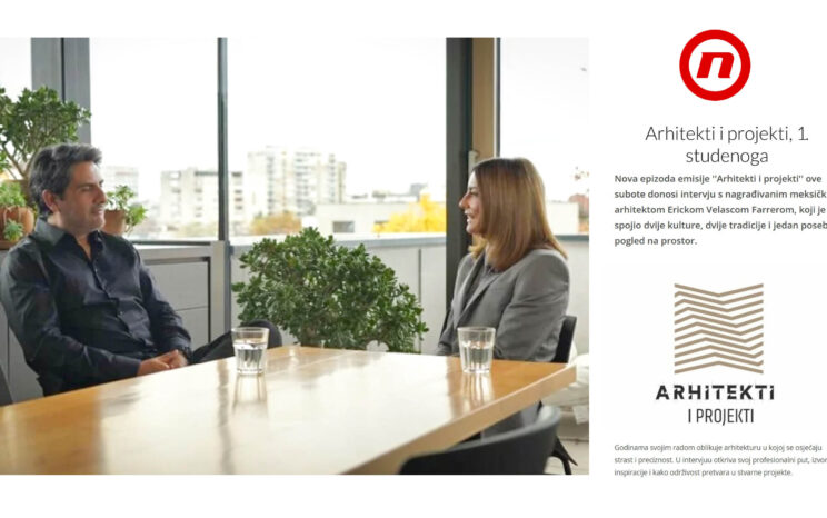 ERICK VELASCO FARRERA KAO GOST U “ARHITEKTI I PROJEKTI” EMIZIJI_INTERVJU
